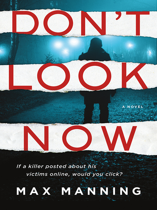 Title details for Don't Look Now by Max Manning - Available